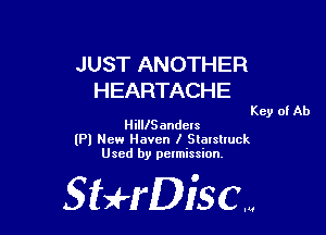JUST ANOTHER
HEARTACHE

HilllSanders
(Pl New Haven I Slotslluck
Used by permission,

Sti'fDiSCm

Key of Ab
