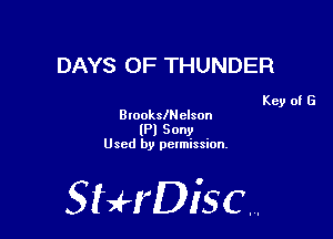 DAYS OF THUNDER

Key of G
BrookslNelson
(Pl Sony

Used by permission.

StHDisc.
