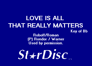 LOVE IS ALL
THAT REALLY MATTERS

Key of Rh
RobolllRoman

(Pl Ronda! I Wamet
Used by permission.

SHrDiscr,