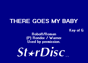 THERE GOES MY BABY

Key of G
RobotilRoman

(Pl Ronda! I Wamel
Used by permission.

SHrDiscr,