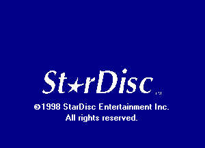 StHDiSC....

01998 SlalDisc Enlellainmcnl Inc.
All rights lesewcd.