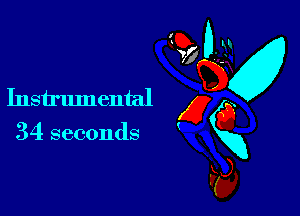 Instrumental

34 seconds