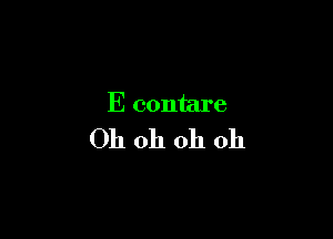 E contare

Oh oh oh oh