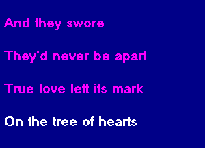 0n the tree of hearts