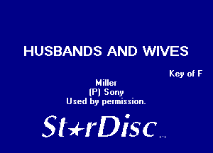 HUSBANDS AND WIVES

Key of F
Miller

(Pl Sony
Used by permission.

SHrDiscr,