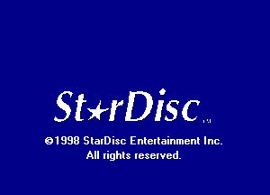 StHDiSC....

01998 SlalDisc Enlellainmcnl Inc.
All rights lesewcd.