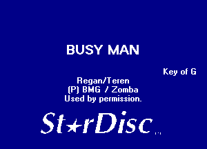 BUSY MAN

Regaan elcn
(Pl BMG I Zomba
Used by pelmission.

518140130.