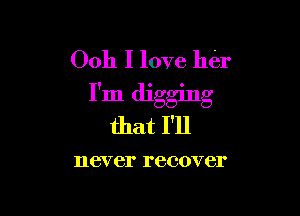 Ooh I love h6r
I'm digging

that I'll

118V er recover