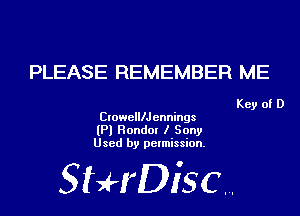 PLEASE REMEMBER ME

Key of D
ClowelllJennings
(Pl Randal I Sony
Used by permission.

SHrDisc...