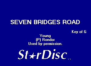 SEVEN BRIDGES ROAD

Key of G

Young
(Pl Randal
Used by permission.

SHrDiscr,