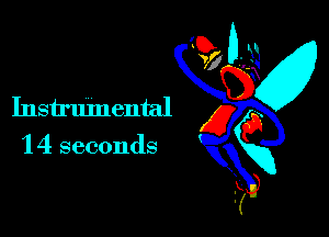 (BM
Instrumental g x

1 4 seconds xxig
1?