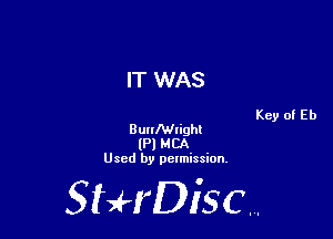 IT WAS

Key of Eb
Buthight
(Pl MCA
Used by permission.

SHrDiscr,
