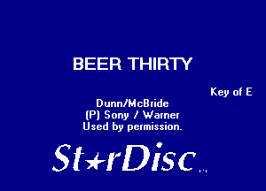 BEER THIRTY

DunnlMcBIidc
(Pl Sony I Wamcl
Used by pelmission.

518140130.