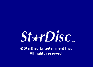 StHDisc....

OSlalDisc Enlellainmcnl Inc.
All rights lesewcd.