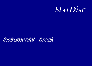 5! HDI'SC

hszenly break