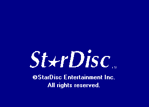 StHDisc....

OSlalDisc Enlellainmcnl Inc.
All rights lesewcd.