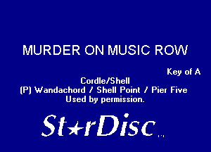 MURDER ON MUSIC ROW

Key of A
CmdlclShell
(Pl Wandachoxd I Shell Point I Pie! Five
Used by permission.

SHrDiscr,