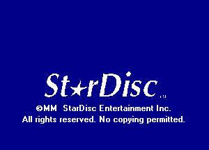SthisC...

QMM SlalDisc Entetlainment Inc.
All tights Iescwcd. No copying permitted.