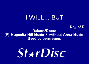 IWILL... BUT

Key of D
Osbomchele
(Pl Magnolia Hill Music I Without Anna Music
Used by pctmission.

SHrDiscr,