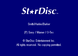 Sterisc...

SmntharmeBarkel

(P) Sony IWamef f O-Tex

Q StarD-ac Entertamment Inc
All nghbz reserved No copying permithed,