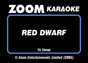 26363955) KARAOKE

REED) DWARF

WTtm
OMWWMJ