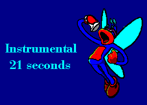 21 seconds

M
Instrumental g 0
vim
F5),