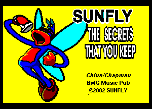 '
WWW

Chinnfofmpman
BMG Music Pub
.02002 SUNFLY