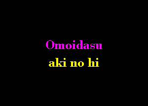 Omoidasu

aldnohi