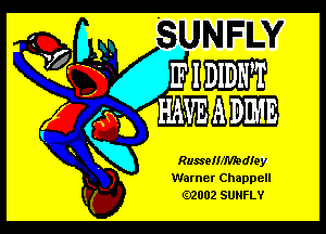 Russemediey
Warner Chappell
02002 SUNFLY
