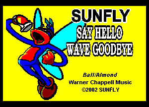 BaIMAImond
Warner Chappell Music
02002 SUNFLY