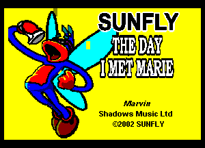 Shadows Music Ltd
02002 SUNFLY