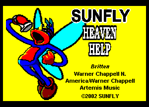 Warner Chappell ll.
AmericaJWarner Chappell
Anemis Music

.2002 SUNFLY