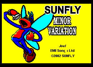 EMI Song 3 Ltd
02002 SUNFLY