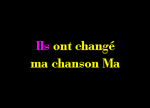 HS ont changt?

ma chanson Ma