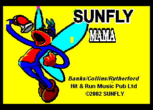 Banksmomnsfkumerford
Hit 8 Run Music Pub Ltd
M002 SUNFLY