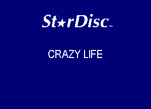 Sterisc...

CRAZY LIFE