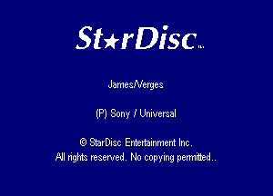 Sterisc...

JamesNergea

(P) Sony f Lkwmel

Q StarD-ac Entertamment Inc
All nghta reserved No copying perrnmed,,