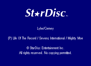 SHrDisc...

LylwlCemey

(PJLEeOHhethonHSevens itemafmalllwtyuoe

(9 StarDIsc Entertaxnment Inc.
NI rights reserved No copying pennithed.