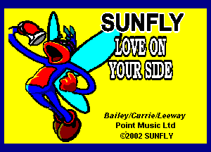 BaiieyZCurriefLeeway
Point Music Ltd

.2002 SUNFLY