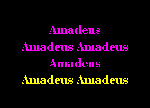 Amadeus
Amadeus Amadeus
Amadeus
Amadeus Amadeus