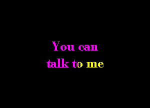 You can

talkto me
