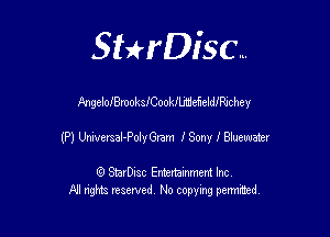 SHrDisc...

AngelolBrookleooledelleichey

(P) Ummal-PolyGnm I Sony! Baum?!

(9 StarDIsc Entertaxnment Inc.
NI rights reserved No copying pennithed.