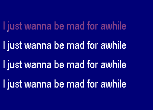 ljust wanna be mad for awhile

ljust wanna be mad for awhile

I just wanna be mad for awhile