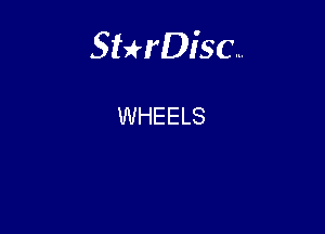 Sterisc...

WHEELS