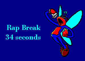 Rap Break x

34 seconds gxg
F3
C?