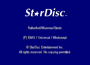Sthisc...

MerfordMJisemanJSheele

(P) BMG I Universal fUlJindswept

StarDisc Entertainmem Inc
All nghta reserved No ccpymg permitted