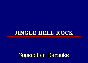 IIDHEIJEIKEIJJIRCHIK

Superstar Karaoke l