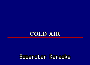 (HDIJDIAIR

Superstar Karaoke