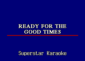 I EAJ)Y'FCH2'TEH3
(3CN)I)13B1ES

Superstar Karaoke l