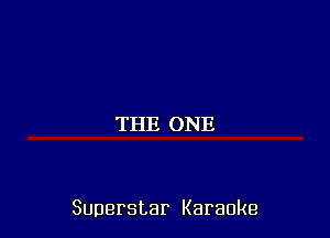 THE ONE

Superstar Karaoke